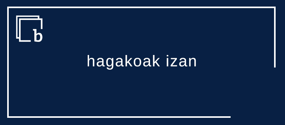 “Hori eta ni haga batekoak gara”